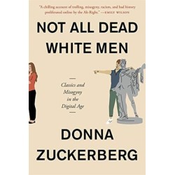 Not All Dead White Men: Classics and Misogyny in the Digital Age