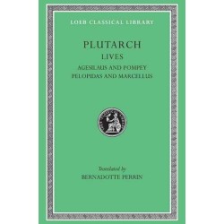Lives, Volume V: Agesilaus and Pompey. Pelopidas and Marcellus