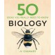 50 Biology Ideas You Really Need to Know