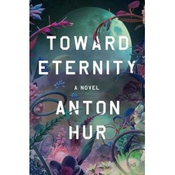 Toward Eternity UK: A Novel