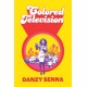 Colored Television: Winner of the Anisfield-Wolf Book Award 2025