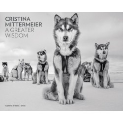 Cristina Mittermeier: A Greater Wisdom: in collaboration with National Geographic