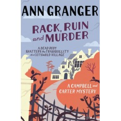 Rack, Ruin and Murder (Campbell & Carter Mystery 2): An English village whodunit of murder, secrets and lies