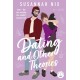 Dating and Other Theories: The  feel good, opposites attract Rom Com, Book 2 in the Chemistry Lessons Series