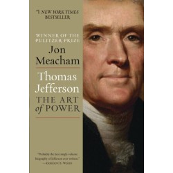 Thomas Jefferson: The Art of Power: The Art of Power