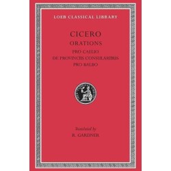 Pro Caelio. De Provinciis Consularibus. Pro Balbo
