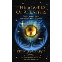 The Angels of Atlantis: Twelve Mighty Forces to Transform Your Life Forever