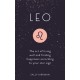 Leo: The Art of Living Well and Finding Happiness According to Your Star Sign