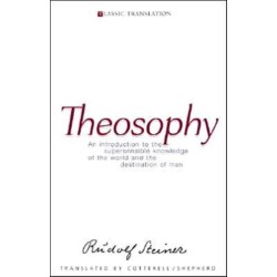 Theosophy: An Introduction to the Supersensible Knowledge of the World and the Destination of Man