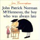 John Patrick Norman McHennessy: The Boy Who Was Always Late