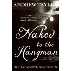 Naked to the Hangman: The Lydmouth Crime Series Book 8