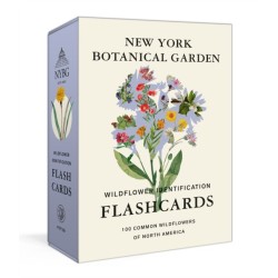 New York Botanical Garden Wildflower Identification Flashcards: 100 Common Wildflowers of North America