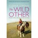The Wild Other: A memoir of love, adventure and how to be brave