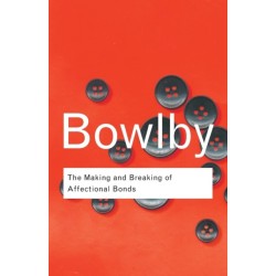 The Making and Breaking of Affectional Bonds