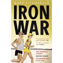 Iron War: Two Incredible Athletes. One Epic Rivalry. The Greatest Race of All Time.