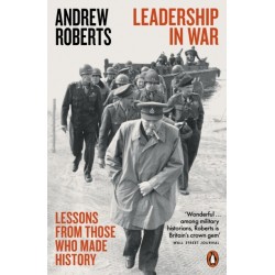 Leadership in War: Lessons from Those Who Made History