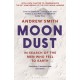 Moondust: In Search of the Men Who Fell to Earth