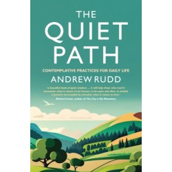 The Quiet Path: Contemplative practices for daily life