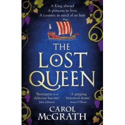 The Lost Queen: The stunning historical novel of a feisty, intelligent Queen and her epic journey to reunite with her King