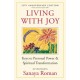 Living With Joy: Keys to Personal Power and Spiritual Transformation