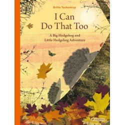 I Can Do That Too: A Big Hedgehog and Little Hedgehog Adventure