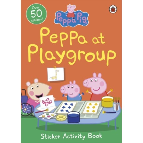 Peppa Pig: Peppa at Playgroup Sticker Activity Book