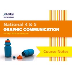 National 4/5 Graphic Communication: Comprehensive Textbook to Learn Cfe Topics