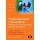 Practice Education in Social Work: A Handbook for Practice Teachers, Assessors and Educators