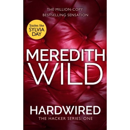 Hardwired: A steamy billionaire romance from the internationally bestselling author, perfect for fans of Ana Huang