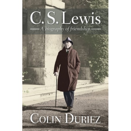 C S Lewis: A biography of friendship