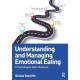 Understanding and Managing Emotional Eating: A Psychological Skills Workbook