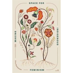 Making Space for Indigenous Feminism