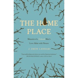 The Home Place: Memoirs of a Colored Man's Love Affair with Nature