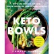 Keto Bowls: Simple and Delicious Low-Carb, High-Fat Recipes for Your Ketogenic Lifestyle