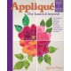 Applique: Basics and Beyond, Revised 2nd Edition: The Complete Guide to Successful Machine and Hand Techniques with Dozens of Designs to Mix and Match