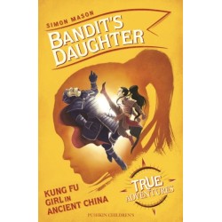 Bandit's Daughter: Kung Fu Girl in Ancient China