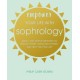 Empower Your Life with Sophrology: Quick and Simple Exercises to Reduce Stress, Boost Self-Esteem, and Help You Find Joy
