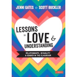 Lessons in Love and Understanding: Relationships, Sexuality and Gender in the Classroom