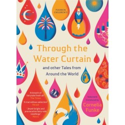 Through the Water Curtain and other Tales from Around the World