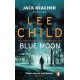 Blue Moon: (Jack Reacher 24)