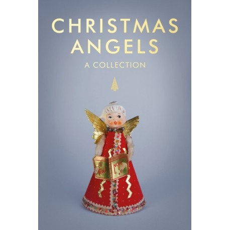 Christmas Angels: A Collection