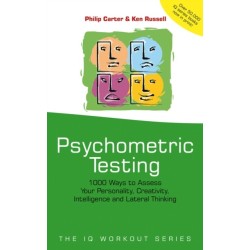 Psychometric Testing: 1000 Ways to Assess Your Personality, Creativity, Intelligence and Lateral Thinking
