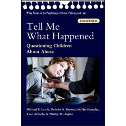 Tell Me What Happened: Questioning Children About Abuse