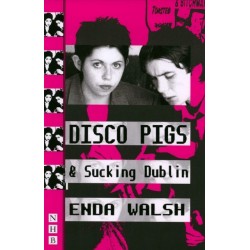 Disco Pigs & Sucking Dublin