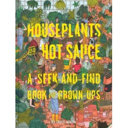 Houseplants and Hot Sauce: A Seek-and-Find Book for Grown-Ups