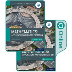 Oxford IB Diploma Programme: IB Mathematics: applications and interpretation, Higher Level, Print and Enhanced Online Course Book Pack