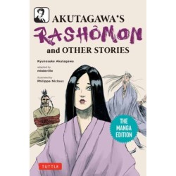 Akutagawa's Rashomon and Other Stories: The Manga Edition