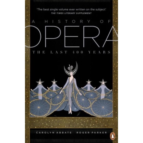 A History of Opera: The Last Four Hundred Years