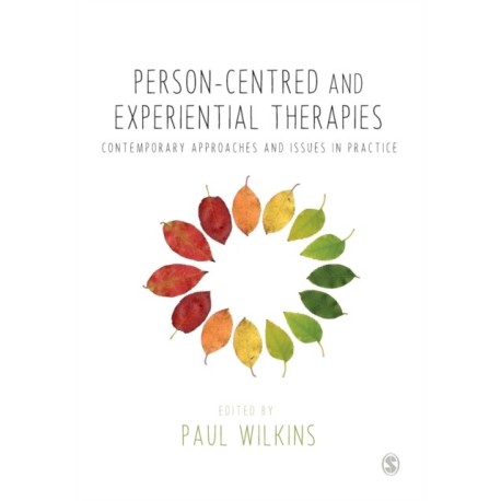 Person-centred and Experiential Therapies: Contemporary Approaches and Issues in Practice