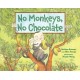 No Monkeys, No Chocolate